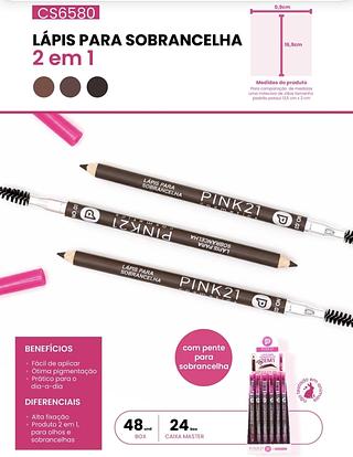 LAPIS PARA SOBRANCELHA 2 EM1 PINK 21 C/48PCS